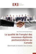 Qualit de L Emploi Des Nouveaux Dipl m s Postsecondaires Au Canada af Bogoya-H
