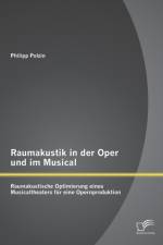 Raumakustik in der Oper und im Musical af Philipp Polzin