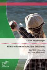 Kinder mit fruhkindlichem Autismus af Sabine Rechenberger