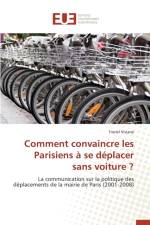 Comment Convaincre Les Parisiens Se D placer Sans Voiture ? af Viviane-T