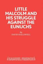 Little Malcolm and His Struggle Against the Eunuchs af David Halliwell