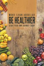 Be Healthier af Mohd Ilhan Abdullah