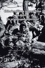 China's Military Intervention in Korea af Dr David Tsui Also Known as Yerong Xu