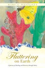 Fluttering on Earth af Mary L Westcott