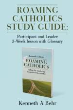 Roaming Catholics Study Guide af Kenneth a Behr