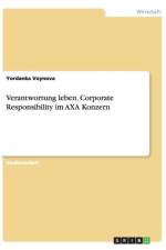 Verantwortung leben. Corporate Responsibility im AXA Konzern af Yordanka Voynova