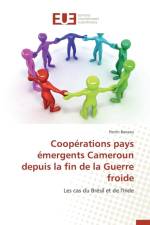 Coop rations Pays mergents Cameroun Depuis La Fin de la Guerre Froide af Banzeu-P
