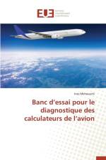 Banc d'Essai Pour Le Diagnostique Des Calculateurs de l'Avion af Mehouachi-I