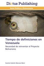 Tiempo de definiciones en Venezuela af Evaristo Valentin Marcano Marin