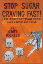 Stop Sugar Craving Fast! af Gary Pickler