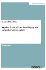 Aspekte der familiaren Bewaltigung von Langzeiterwerbslosigkeit af Harald Schälike-Ollig