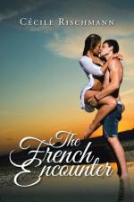French Encounter af Cécile Rischmann