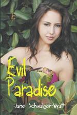 Evil Paradise af Jane Schwalger-Wyatt