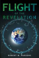 Flight of the Revelation af Robert W Parsons