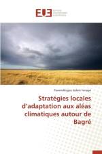 Strat gies Locales D Adaptation Aux Al as Climatiques Autour de Bagr af Yanogo-P