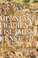 Menneskefiguren i islamisk kunst af Kjeld von Folsach