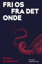 Fri os fra det onde af Sørine Gotfredsen