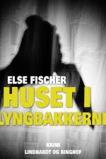 Huset i lyngbakkerne af Else Fischer