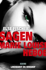 Sagen Marie Louise Heboe af Else Fischer