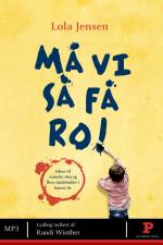 Må vi så få ro! af Lola Jensen