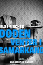 Døden venter i Samarkand af Else Fischer