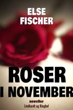Roser i november af Else Fischer