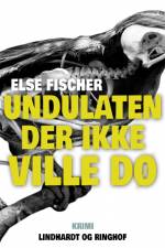 Undulaten der ikke ville dø af Else Fischer