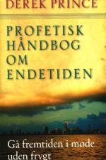 Profetisk håndbog om endetiden af Derek Prince