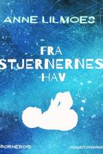 Fra Stjernernes Hav af Anne Lilmoes