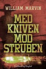 Med kniven mod struben af William Marvin