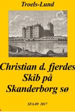 Christian de fjerdes skib på Skanderborg sø af Troels-Lund Troels-Lund