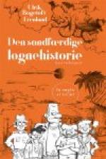 DEN SANDFÆRDIGE LØGNEHISTORIE af Ulrik Bogetoft Ærenlund