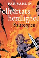 Solhjärtats hemlighet - Saltregnen af Pär Sahlin