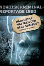 Narkotikamafiaen der blev sprængt af Diverse