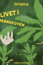 Livet i regnskoven af Ole Frøstrup