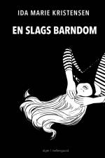 EN SLAGS BARNDOM af Ida Marie Kristensen