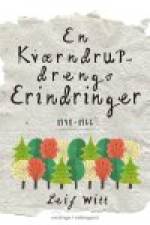 EN KVÆRNDRUPDRENGS ERINDRINGER - 1948-1966 af Leif Witt
