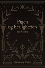 Pigen og herligheden af Lars Widding