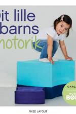 Vores børn: Dit lille barns motorik
