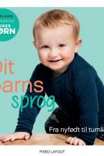 Vores børn: Dit barns sprog fra baby til tumling