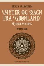 Myter og Sagn fra Grønland: Fjerde samling