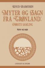 Myter og Sagn fra Grønland: Første samling
