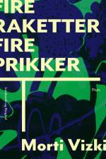 Fire raketter, fire prikker af Morti Vizki