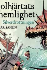 Solhjärtats hemlighet - Silverdrottningen af Pär Sahlin
