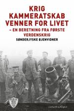 Krig - kammeratskab - venner for livet af Sønderjyske Øjenvidner