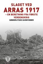 Slaget ved Arras 1917 af Sønderjyske Øjenvidner