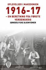 Oplevelser i Makedonien 1916-17 af Sønderjyske Øjenvidner