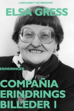 Compañia: Erindringsbilleder 1 af Elsa Gress