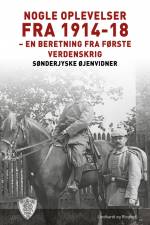 Nogle oplevelser fra 1914-18 af Sønderjyske Øjenvidner