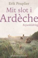 Mit slot i Ardèche af Erik Pouplier